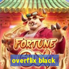 overflix black